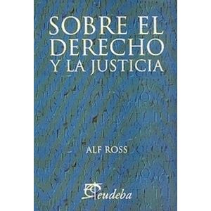 SOBRE EL DERECHO Y LA JUSTICIA - ALF ROSS