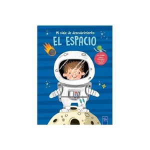 EL ESPACIO - MI VIAJE DE DESCUBRIMIENTO - CON SOLAPAS