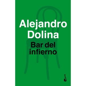 BAR DEL INFIERNO - ALEJANDRO DOLINA