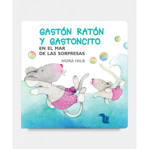 EN EL MAR DE LAS SORPRESAS - GASTON RATON Y RATONCITO - MAYU