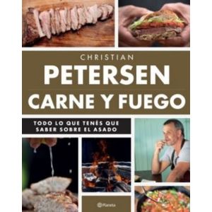 LIBRO CARNE Y FUEGO - CHRISTIAN PETERSEN - TODO LO QUE TENES