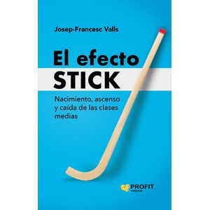 EL EFECTO STICK - JOSEP-FRANCESC VALLS