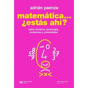 MATEMATICA... ESTAS AHI? 1 (EDICION 2021) - ADRIAN PAENZA