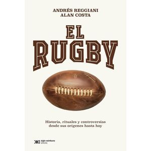 EL RUGBY - ANDRES REGGIANI - ALAN COSTA
