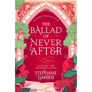 THE BALLAD OF NEVER AFTER - ONCE UPON A BROKEN HEART 2 - GAR