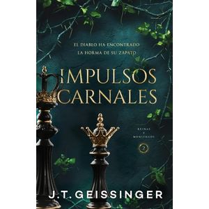 IMPULSOS CARNALES - REINAS Y MONSTRUOS 2 -  J.T. GEISSINGER