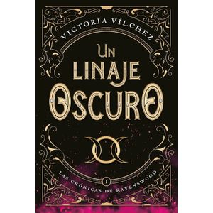 UN LINAJE OSCURO - LAS CRONICAS DE RAVENSWOOD 1