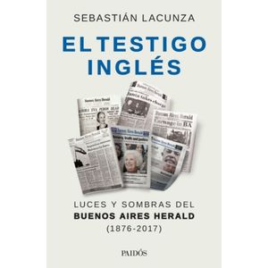 LIBRO EL TESTIGO INGLES - SEBASTIAN LACUNZA / LUCES Y SOMBRA
