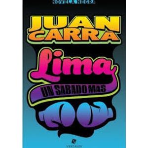LIBRO LIMA - UN SÁBADO MAS - JUAN CARRA