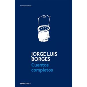 CUENTOS COMPLETOS - JORGE LUIS BORGES