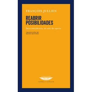 REABRIR POSIBILIDADES - FRANCOIS JULLIEN