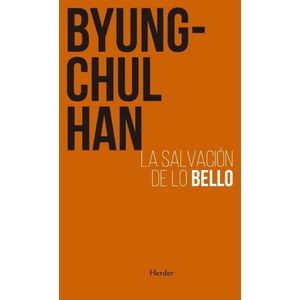 SALVACION DE LO BELLO - BYUNG-CHUL HAN