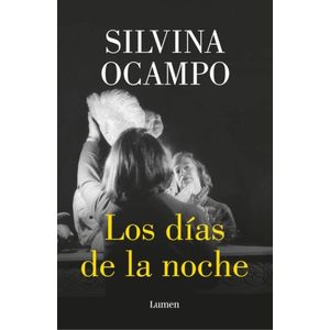 LOS DIAS DE LA NOCHE - SILVINA OCAMPO