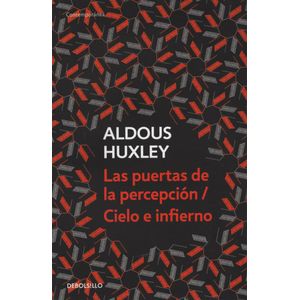 LAS PUERTAS DE LA PERCEPCIÓN / CIELO E INFIERNO