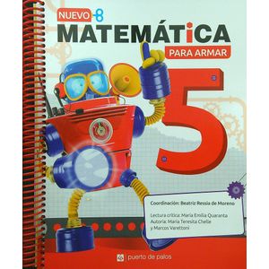 NUEVO MATEMATICA PARA ARMAR 5 - PUERTO DE PALOS