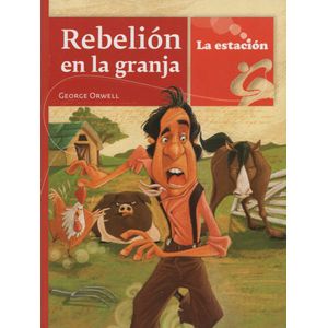 REBELION EN LA GRANJA -  LOS ANOTADORES - GEORGE ORWELL