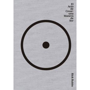 EL ACTO DE CREAR - RICK RUBIN