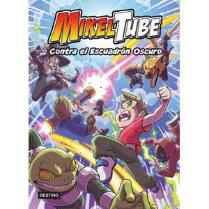 CONTRA EL ESCUADRON OSCURO - MIKELTUBE 6