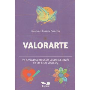 VALORARTE - UN ACERCAMIENTO A LOS VALORES A TRAVES DE LAS AR