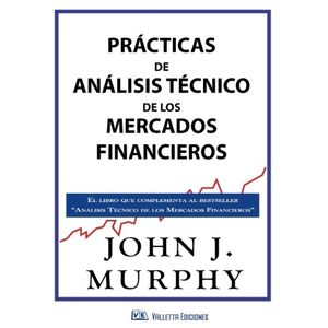 PRACTICAS DE ANALISIS TECNICO DE LOS MERCADOS FINANCIEROS
