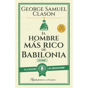 EL HOMBRE MAS RICO DE BABILONIA - GEORGE SAMUEL CLASON