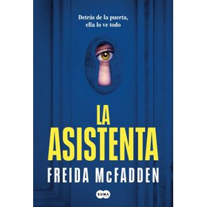 LA ASISTENTA  - FREIDA MCFADDEN