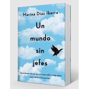 LIBRO UN MUNDO SIN JEFES - MARINA DIAZ IBARRA