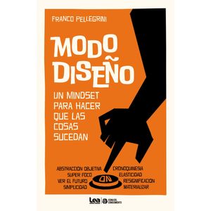 MODO DISEÑO - UN MINDSET PARA HACER QUE LAS COSAS SUCEDAN