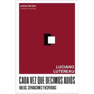 CADA VEZ QUE DECIMOS ADIOS- DUELOS SEPARACIONES Y DESPEDIDAS