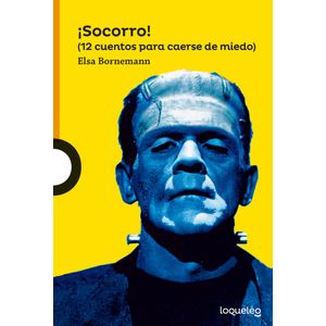 SOCORRO! 12 CUENTOS PARA CAERSE DE MIEDO