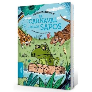 EL CARNAVAL DE LOS SAPOS - GUSTAVO ROLDAN