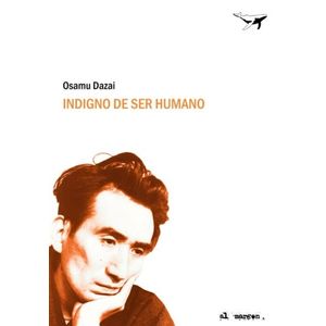 INDIGNO DE SER HUMANO - OSAMU DAZAI