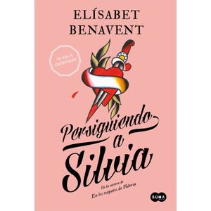 PERSIGUIENDO A SILVIA - SILVIA 1 - ELISABET BENAVENT