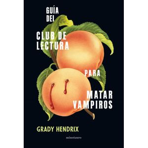 GUIA DEL CLUB DE LECTURA PARA MATAR VAMPIROS - GRADY HENDRIX