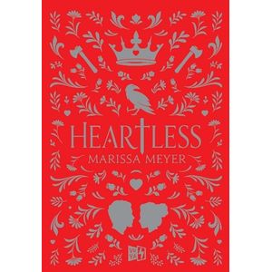 HEARTLESS - EDICION ESPECIAL ROJA - MARISSA MEYER