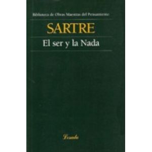 EL SER Y LA NADA - OBRAS MAESTRAS DEL PENSAMIENTO