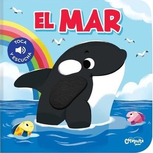 EL MAR - TOCA Y ESCUCHA - LIBRO CON TEXTURAS Y SONIDO