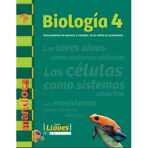 BIOLOGIA 4 SERIE LLAVES - INTERCAMBIO DE MATERIA Y ENERGIA: