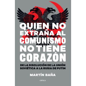 QUIEN NO EXTRAÑA AL COMUNISMO NO TIENE CORAZON - MARTIN BAÑA