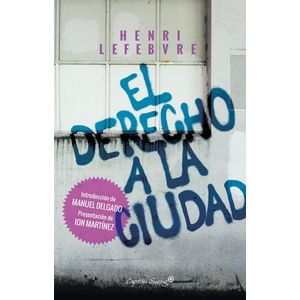 EL DERECHO A LA CIUDAD - HENRI LEFEBVRE