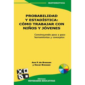 PROBABILIDAD Y ESTADISTICA: COMO TRABAJAR CON NIÑOS Y JOVENE