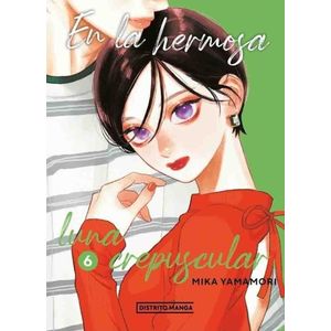 EN LA HERMOSA LUNA CREPUSCULAR 6 - MIKA YAMAMORI