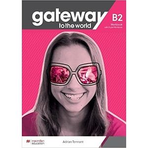 GATEWAY TO THE WORLD B2 - WORKBOOK + DIGITAL WORKBOOK