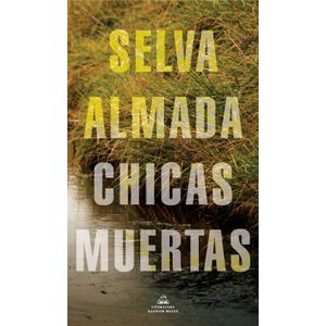 CHICAS MUERTAS - SELVA ALMADA