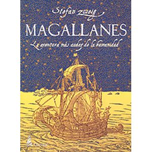 MAGALLANES, LA AVENTURA MÁS AUDAZ DE LA HUMANIDAD