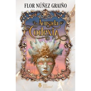 LA ACUSADA DE CODEXIA - FLOR NUÑEZ GRAIÑO