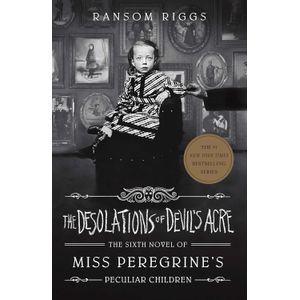 THE DESOLATIONS OF DEVIL'S ACRE - RANSOM RIGGS
