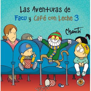 LAS AVENTURAS DE FACU Y CAFE CON LECHE 3