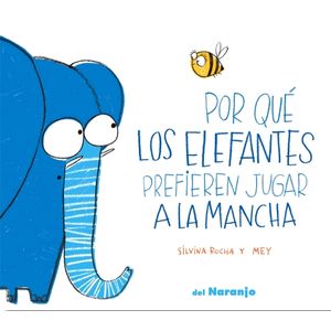 POR QUE LOS ELEFANTES PREFIEREN JUGAR A LA MANCHA - UN GATO