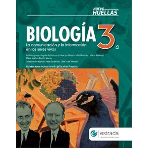 BIOLOGIA 3 ES NUEVO HUELLAS - LA COMUNICACION Y LA INFORMACI